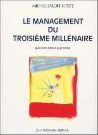 Le management du troisième millénaire : anticiper, créer, innover : introduction à une nouvelle gouvernance pour un développement durable dans la société de l'information