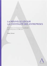 La nouvelle loi sur la continuité des entreprises : prévention et réorganisation judiciaire des entreprises en difficulté