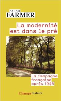 La modernité est dans le pré : la campagne française après 1945