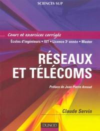 Réseaux et télécoms : cours et exercices corrigés : écoles d'ingénieurs, IUT, licence 3e année, master