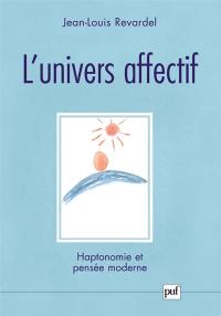 L'univers affectif : haptonomie et pensée moderne