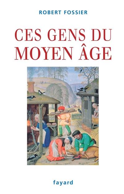 Ces gens du Moyen Age