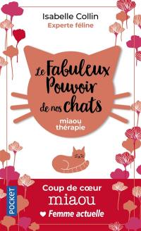 Le fabuleux pouvoir de nos chats : miaou thérapie