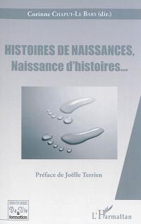 Histoires de naissances, naissance d'histoires...