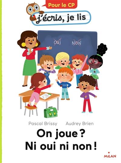 On joue ? Ni oui ni non !