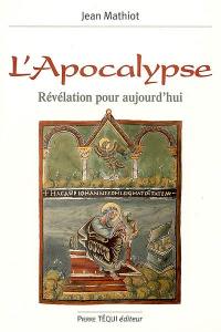 L'Apocalypse : révélation pour aujourd'hui