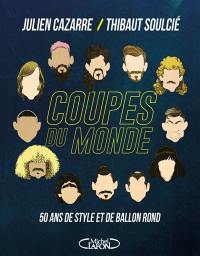 Coupes du monde : 50 ans de style et de ballon rond