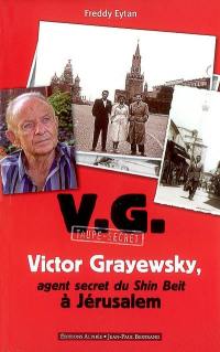 V.G., Victor Grayewsky, agent secret du Shin Beit à Jérusalem