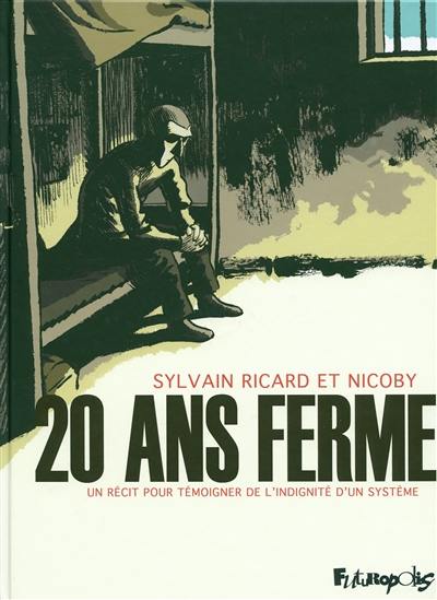 20 ans ferme : un récit pour témoigner de l'indignité d'un système