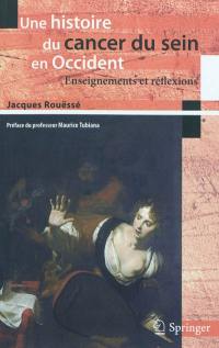 Une histoire du cancer du sein en Occident : enseignements et réflexions