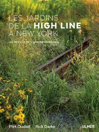 Les jardins de la High Line à New York : un modèle de nature urbaine