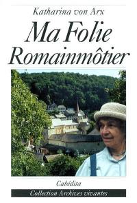 Ma folie Romainmôtier