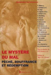 Le mystère du mal : péché, souffrance et rédemption