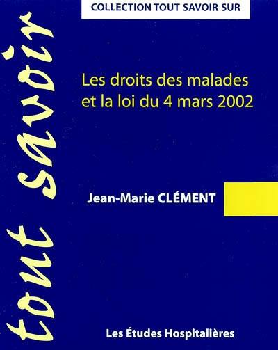 Les droits des malades et la loi du 4 mars 2002