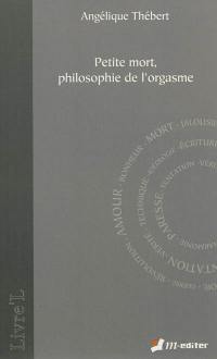 Petite mort, philosophie de l'orgasme