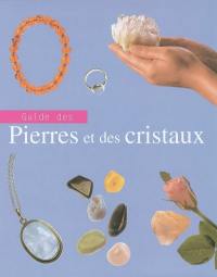 Guide des pierres et des cristaux