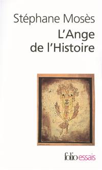 L'ange de l'histoire : Rosenzweig, Benjamin, Scholem