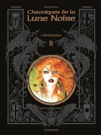 Chroniques de la Lune noire : l'intégrale. Vol. 2