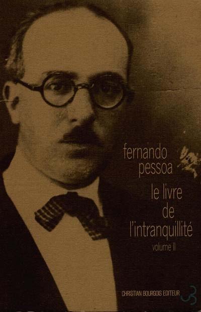 Oeuvres. Vol. 3. Le livre de l'intranquillité. Vol. 2 Oeuvres. Vol. 3. Le livre de l'intranquillité. Vol. 2