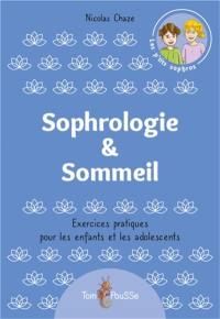 Sophrologie & sommeil : exercices pratiques pour les enfants et les adolescents