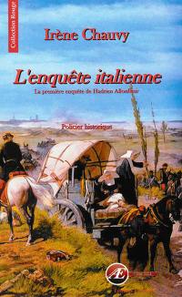 La première enquête de Hadrien Allonfleur sous le second Empire. L'enquête italienne : policier historique