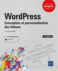 WordPress : conception et personnalisation des thèmes