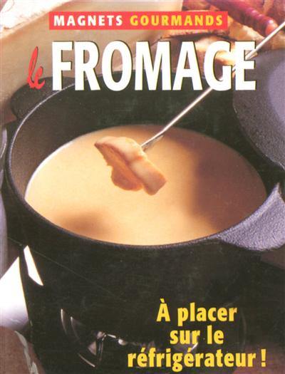 Le fromage