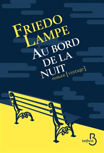Au bord de la nuit Au bord de la nuit