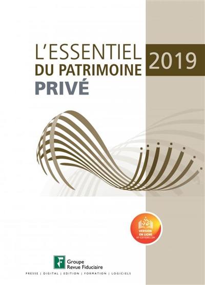 L'essentiel du patrimoine privé 2019