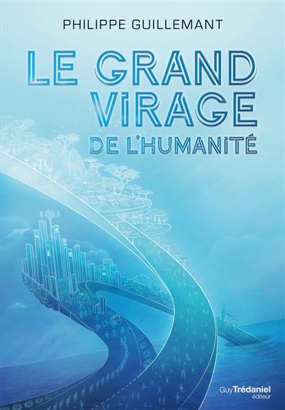 Le grand virage de l'humanité