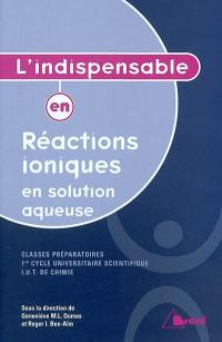 Réactions ioniques en solution aqueuse, classes préparatoires, 1er cycle universitaire, IUT de chimie