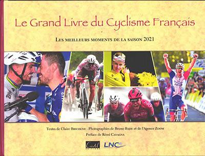 Le grand livre du cyclisme français : les meilleurs moments de la saison 2021