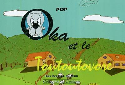 Oka et le toutoutovore