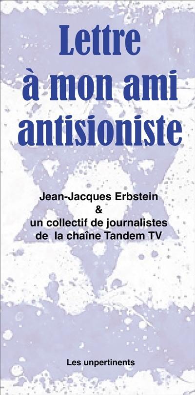 Lettres à mon ami antisioniste