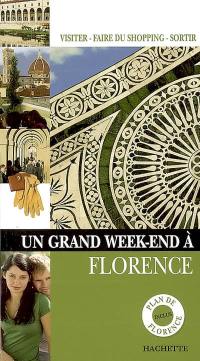 Un grand week-end à Florence : visiter, faire du shopping, sortir