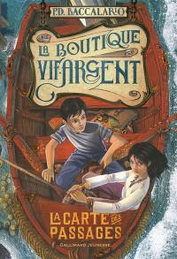 La boutique vif-argent. Vol. 3. La carte des passages