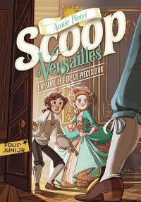 Scoop à Versailles. Vol. 1. L'affaire des treize pièces d'or