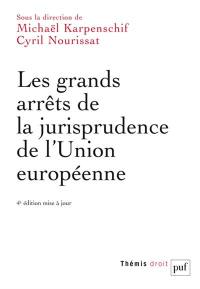 Les grands arrêts de la jurisprudence de l'Union européenne