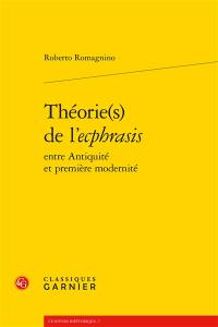 Théorie(s) de l'ecphrasis entre Antiquité et première modernité