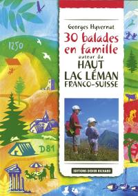 30 balades en famille autour du haut lac Léman