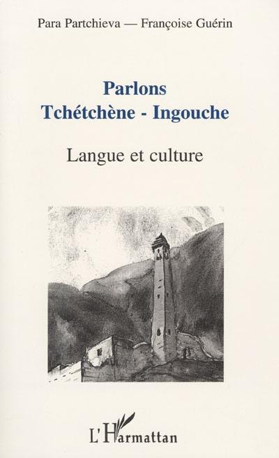 Parlons tchétchène-ingouche : langue et culture