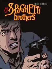 Spaghetti brothers. Vol. 13