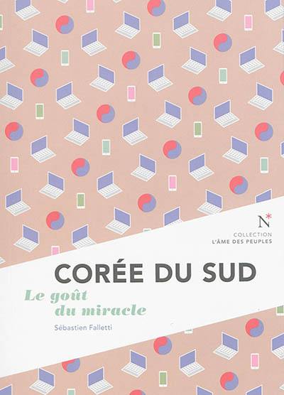 Corée du Sud : le goût du miracle