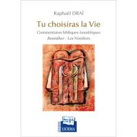 Tu choisiras la vie : commentaires bibliques-tanakhiques. Bamidbar-les Nombres