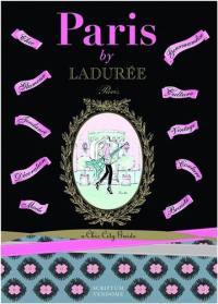 Paris by Ladurée A Chic City Guides