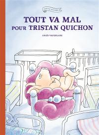 Tout va mal pour Tristan Quichon