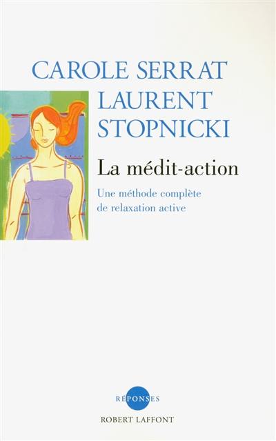 La médit-action : une méthode complète de relaxation active