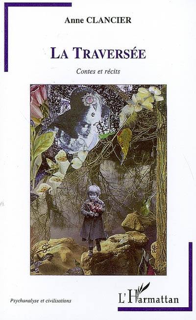 La traversée : contes et récits