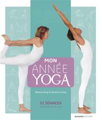 Mon année yoga : 52 séances et 250 postures de yoga