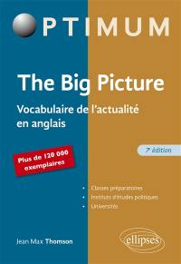 The big picture : vocabulaire de l'actualité en anglais